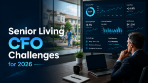 Senior Living Financial Strategy in 2026: Challenges and Opportunities