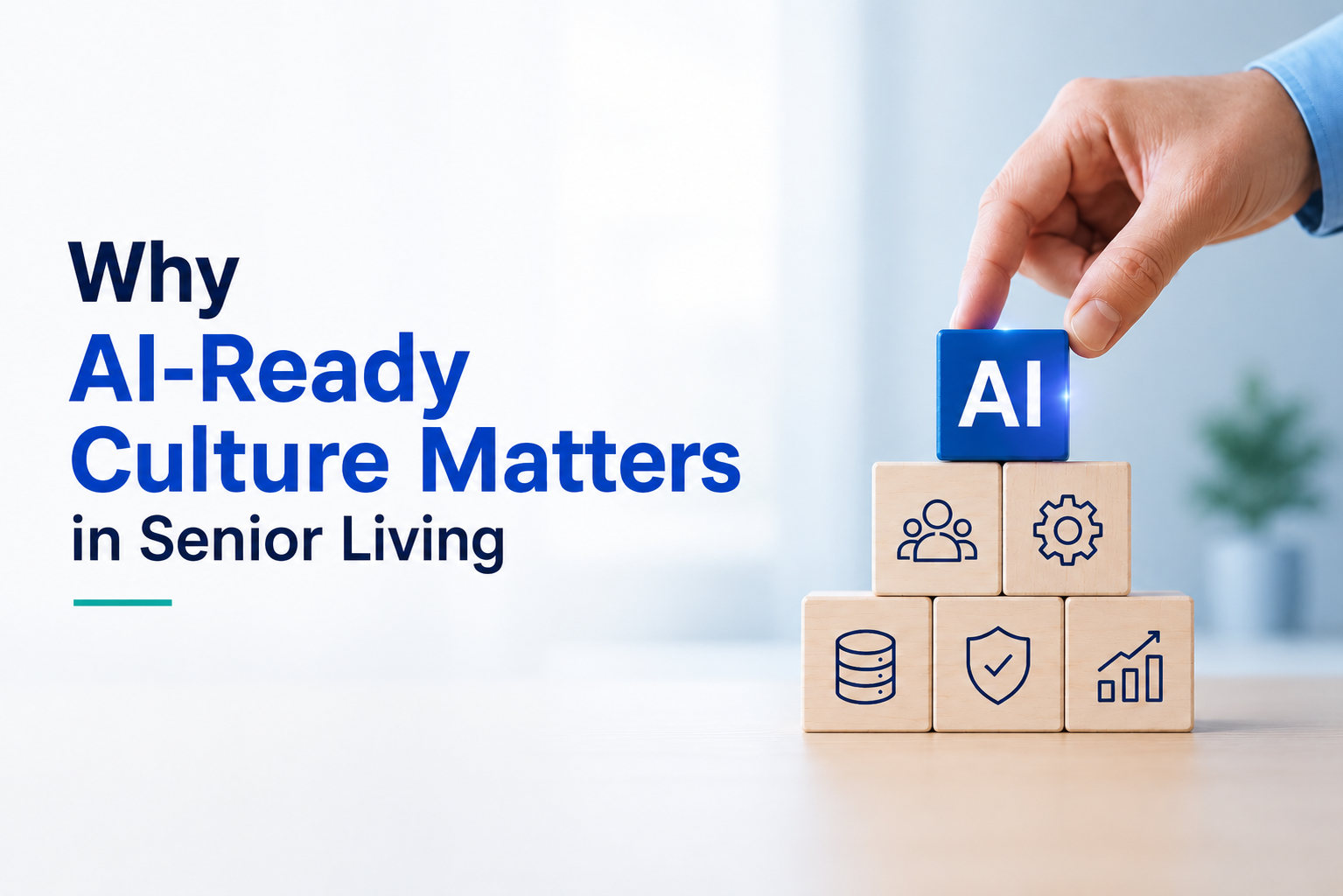 AI-ready culture in senior living illustrated with AI building blocks and organizational readiness
