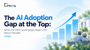 AI adoption in senior living LeadingAge Ziegler 200 - NuaAIg blog